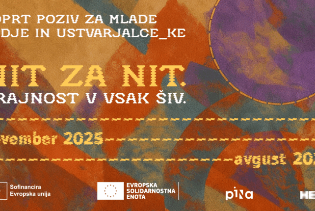 ODPRT POZIV ZA MLADE VODJE IN USTVARJALCE_KE  »NIT ZA NIT. TRAJNOST V VSAK ŠIV«