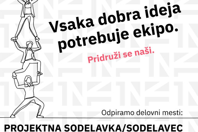 BI SE PRIDRUŽILI NAŠI EKIPI? RAZPISUJEMO DELOVNO MESTO VODJE PROJEKTOV (M/Ž)