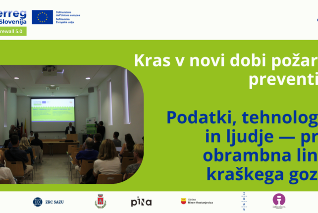 Tehnologija v službi narave: Karst Firewall 5.0 na zaključni konferenci predstavil rezultate čezmejnega boja proti požarom